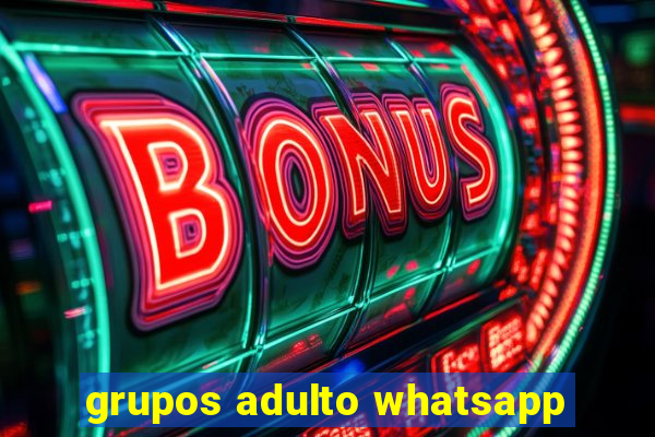 grupos adulto whatsapp